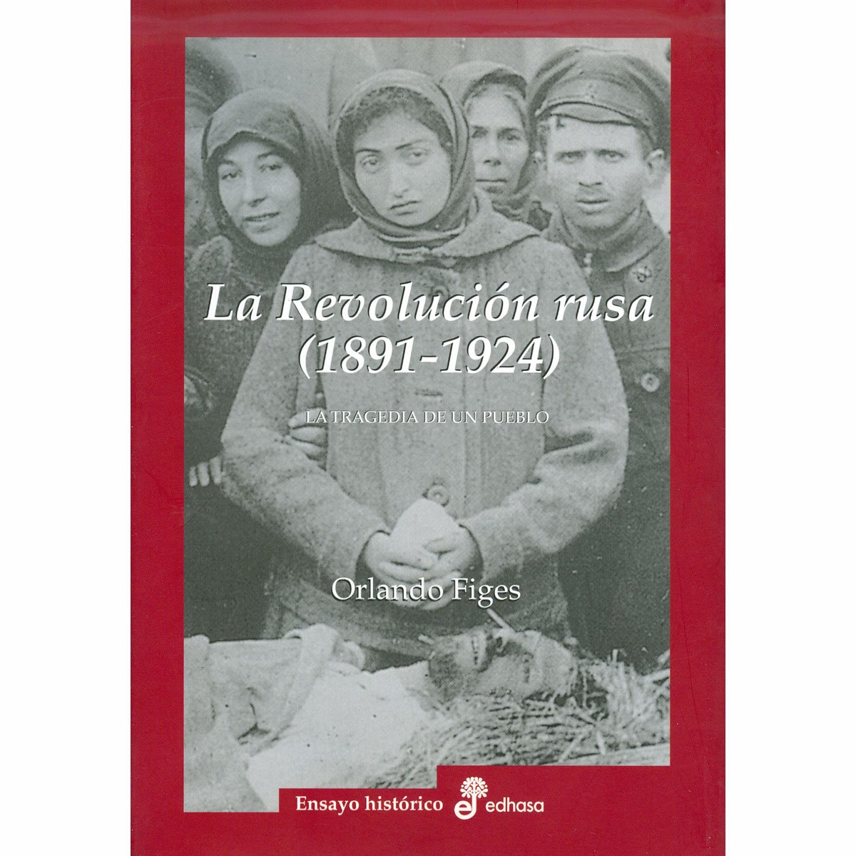 La Revolución Rusa (1821 - 1924) Edhasa