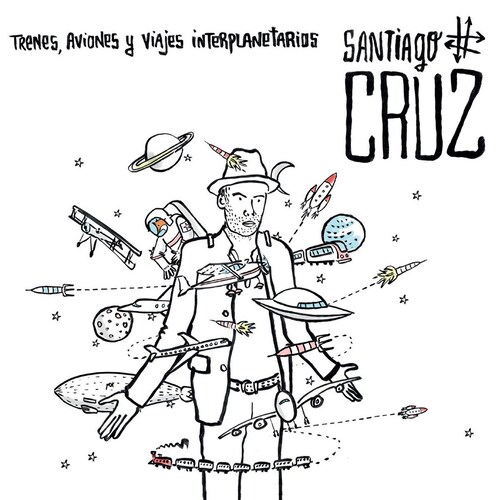 Cd Santiago Cruz Trenes Aviones Y Viajes Interplanetarios