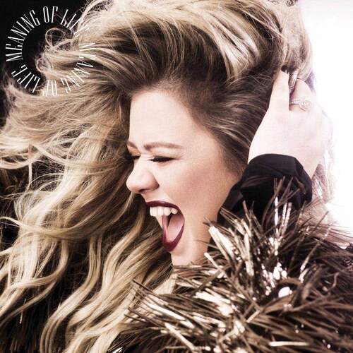 Cd Kelly Clarkson The Meaning Of Life