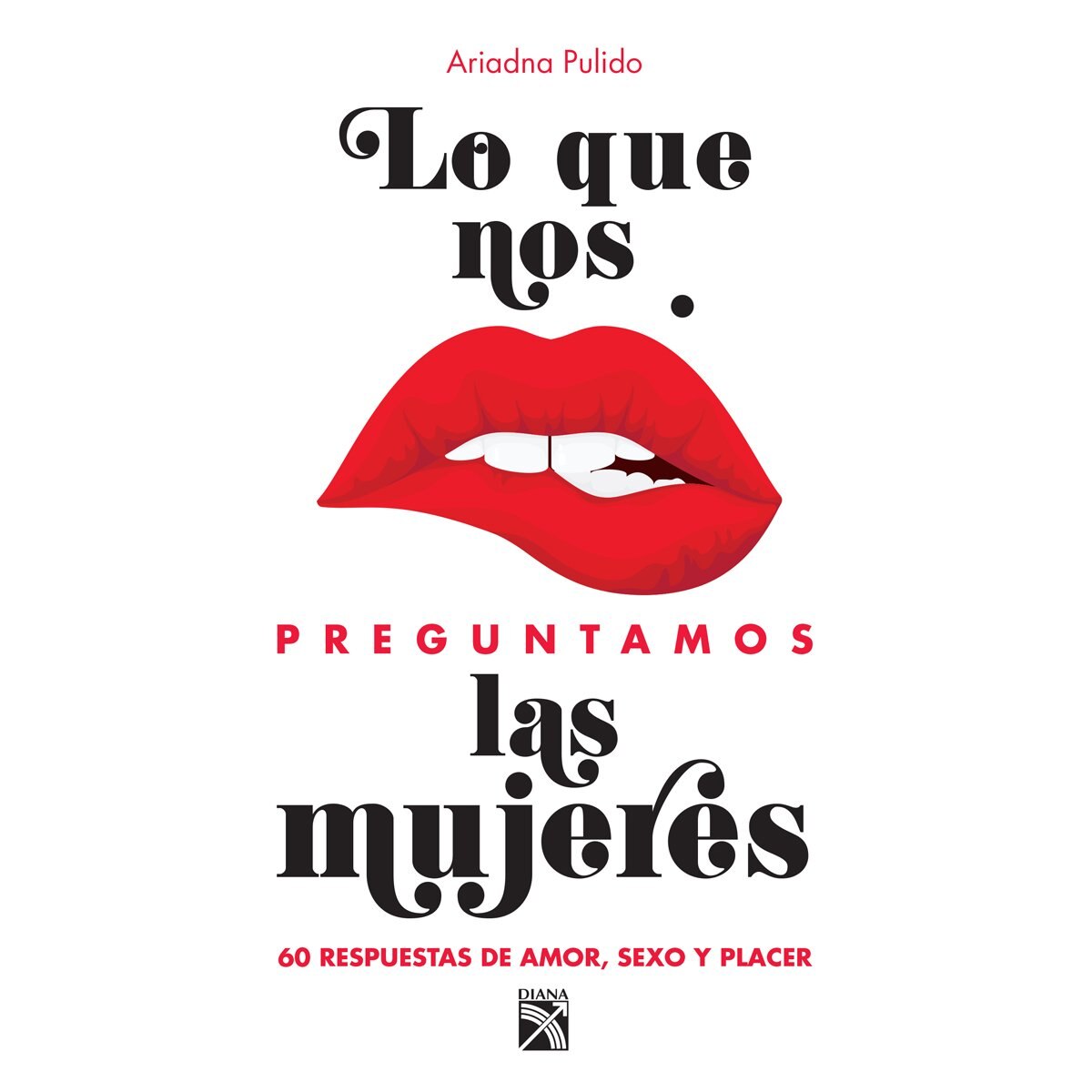 Lo Que Nos Preguntamos las Mujeres Diana Planeta