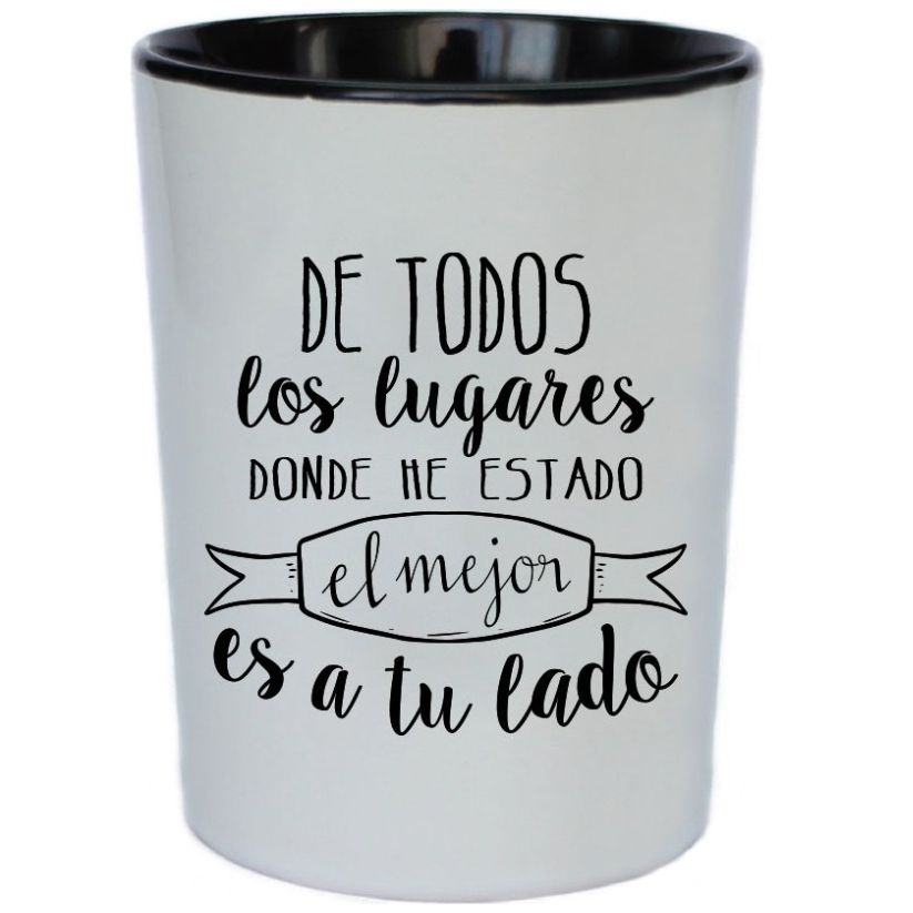 Taza de Cerámica 12 Oz "de Todos los Lugares Donde He Estado el Mejor es a Tu Lado" Unique Art