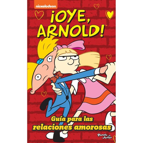 ¡oye, Arnold! Guía para las Relaciones Amorosas Planeta Junior