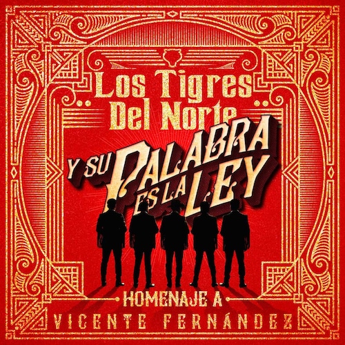 Cd los Tigres Del Norte Y Su Palabra es la Ley: Homenaje a Vicente Fernandez