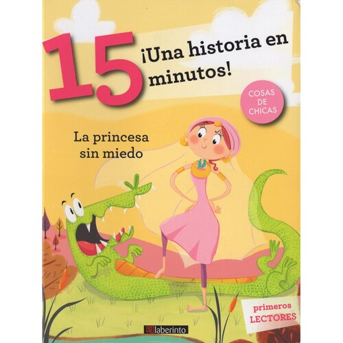 ¡una Historia en 15 Minutos! la Princesa Sin Miedo Devecchi