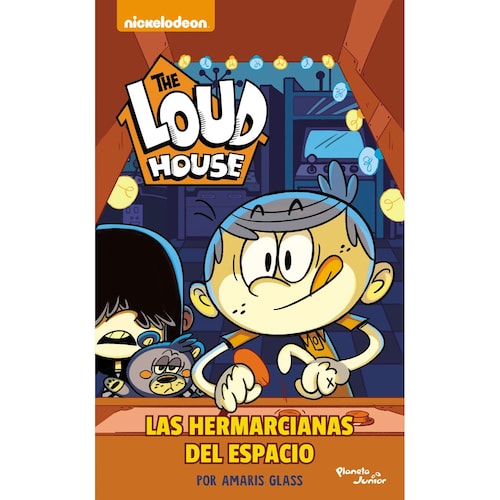 The Loud House. las Hermarcianas Del Espacio Planeta Junior