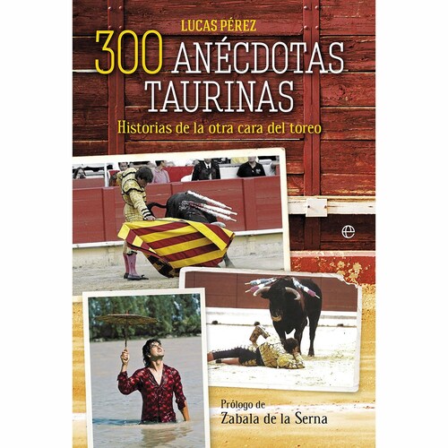 300 Anécdotas Taurinas la Esfera de los Libros