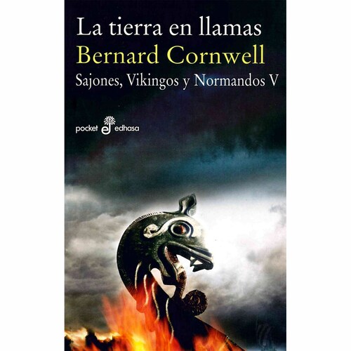 La Tierra en Llamas (Sajones, Vikingos Y Normandos V) Edhasa