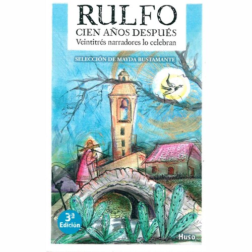 Rulfo - Cien Años Después Huso Editorial