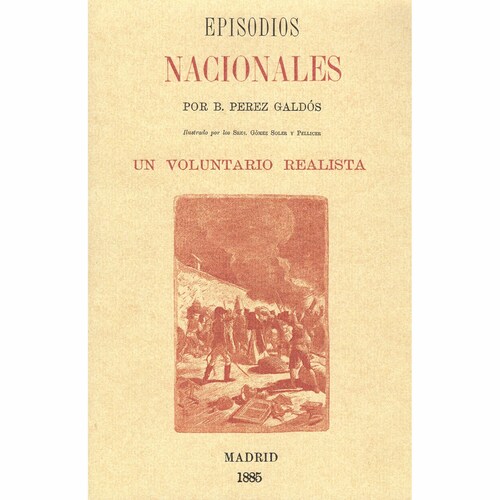 Episodios Nacionales - un Voluntario Realista J de J Editores