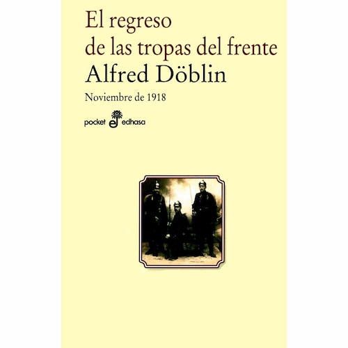 El Regreso de las Tropas Del Frente (Noviembre de 1918 Ii.2) Edhasa