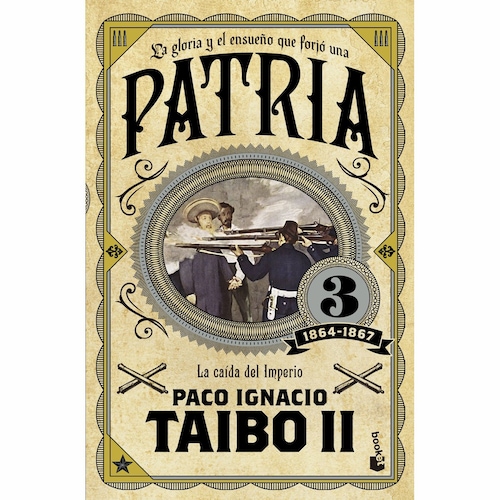 Patria 3. la Caída Del Imperio 1864-1867 Booket