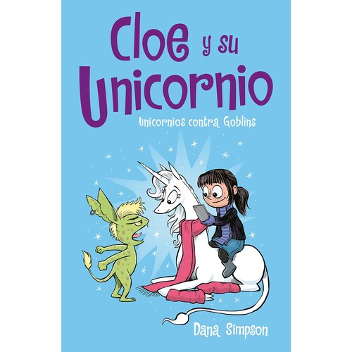 Cloe Y Su Unicornio 3. Unicornios Contra Penguin Rhge