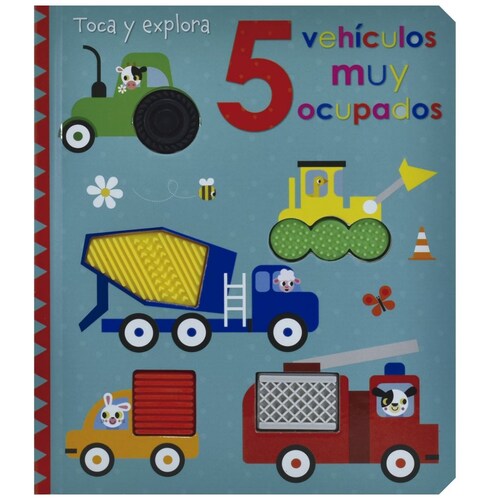 Toca Y Explora: 5 Vehículos Muy Ocupados