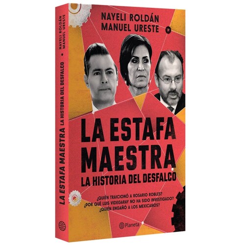 La Estafa Maestra. la Historia Del Desfalco Planeta