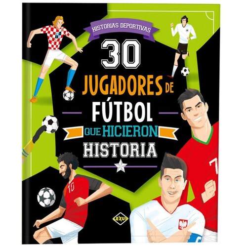 30 Jugadores de Futbol Que Hicieron Historia  Lexus