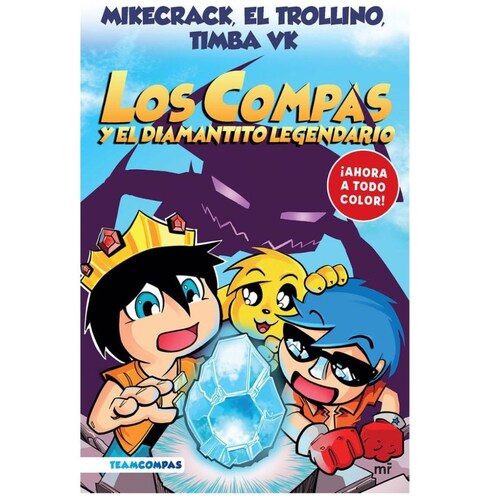 Los Compas 1. los Compas Y el Diamantito Legendario (Edición a Color) Martínez Roca