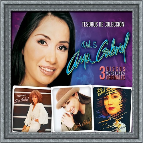 3 Cd's Ana Gabriel Tesoros de Colección Vol. 5