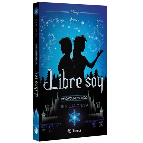 Frozen. Libre Soy. un Giro Inesperado Planeta