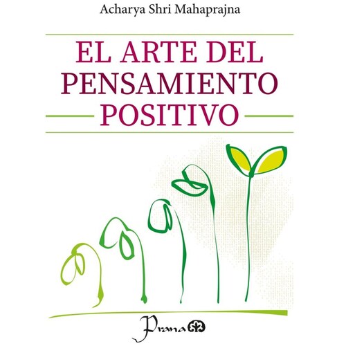 El Arte Del Pensamiento Positivo