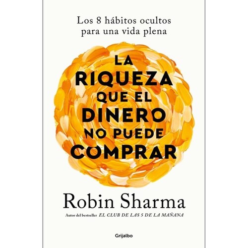 La Riqueza Que el Dinero No Puede Comprar