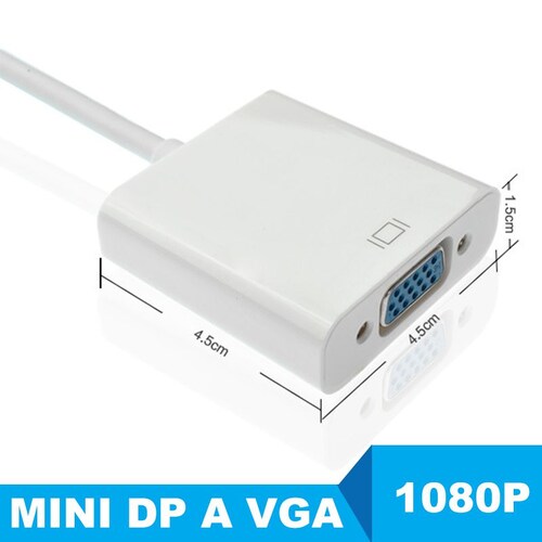 ADAPTADOR CONVERTIDOR DE MINI DISPLAY PORT (THUNDERBOLT) A VGA