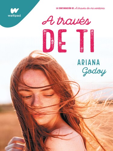 Libro A través de ti Autor Ariana Godoy WattPad