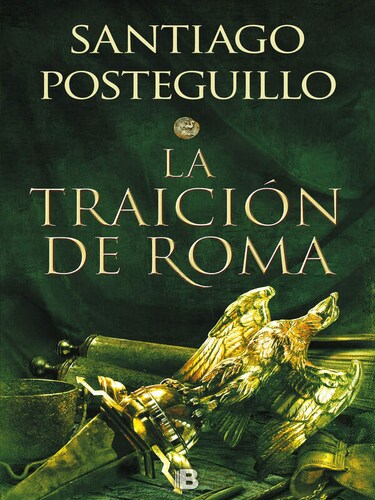 La traición de Roma,Santiago Posteguillo