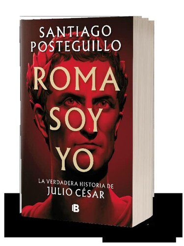 Roma soy Yo Autor Santiago Posteguillo 