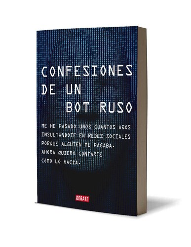CONFESIONES DE UN BOT RUSO AUTOR RUSO BOT