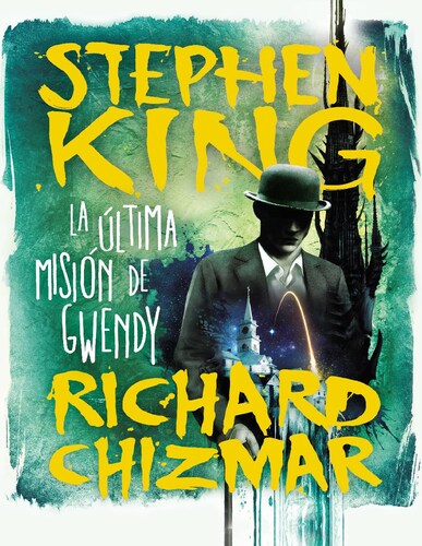 La última misión de Gwendy Autor Stephen King / Richard Chizmar