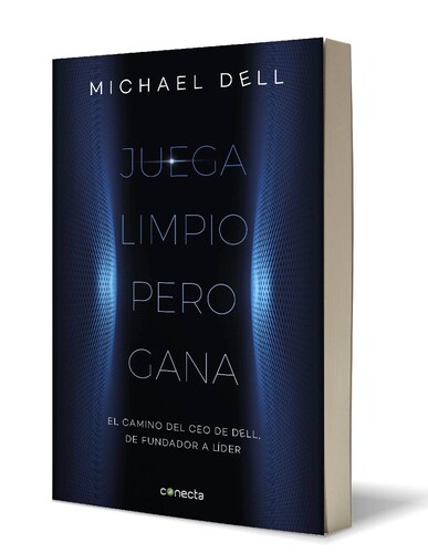 Juega limpio pero gana Autor Michael Dell
