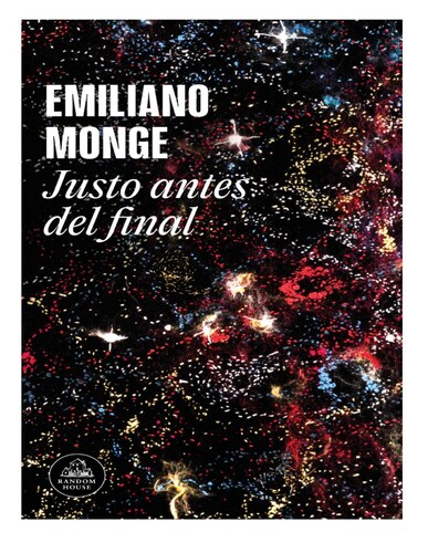 Justo antes del final Autor Emiliano Monge