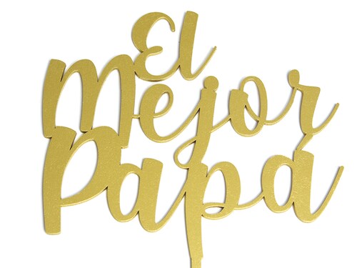 Letrero Pastel Cake Topper El Mejor Papá Gold BdLG-028