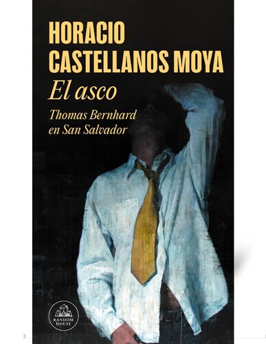Libro Fisico El Asco Autor CASTELLANOS MOYA, HORACIO