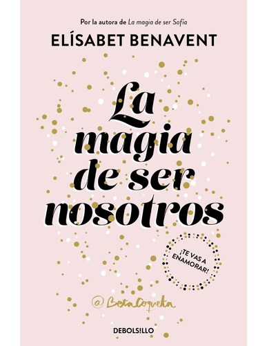 La magia de ser nosotros (Bilogía Sofía 2)