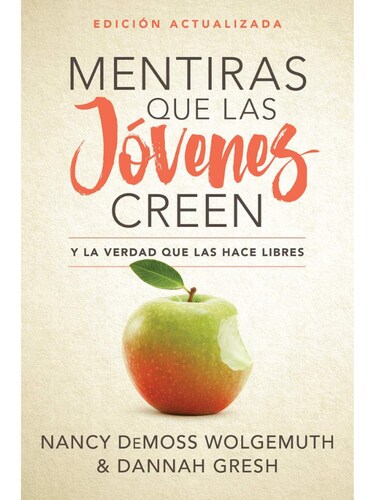 Mentiras que las jóvenes creen edición revisada -  Nancy DeMoss Wolgemuth