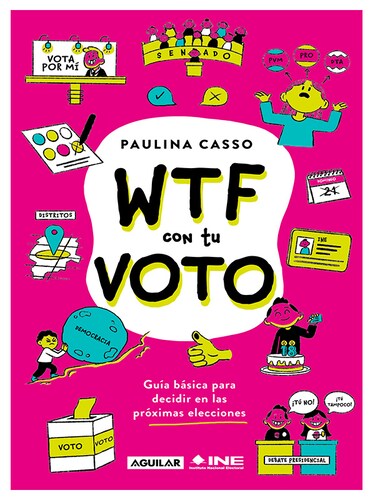 WTF con tu voto Autor Paulina Casso
