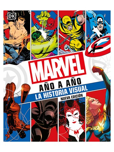 MARVEL AÑO A AÑO (NUEVA EDICION) LA HISTORIA VISUAL.