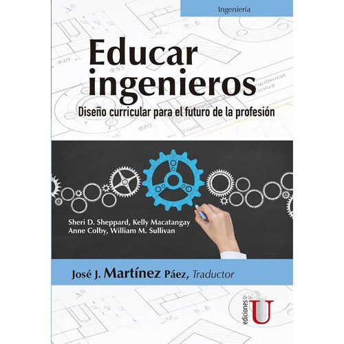Educar ingenieros. Diseño curricular para el futuro de la profesión 