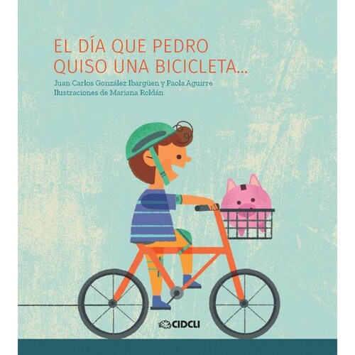 EL DÍA QUE PEDRO QUISO UNA BICICLETA 