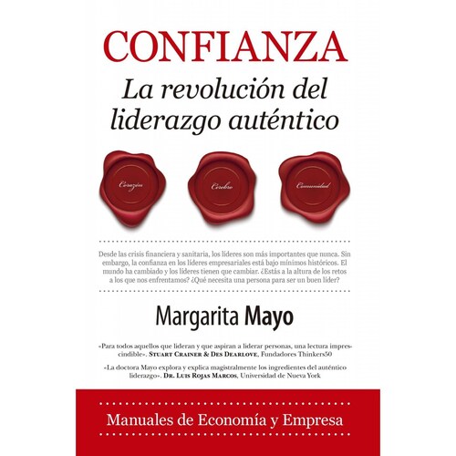 Confianza. La revolución del liderazgo auténtico 