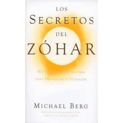 Los Secretos Del Zohár - Historias Y Meditaciones Para Despertar El Corazón 
