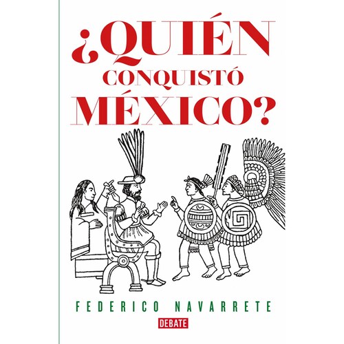 Libro ¿Quién conquistó México? Autor Fernando Navarrete .