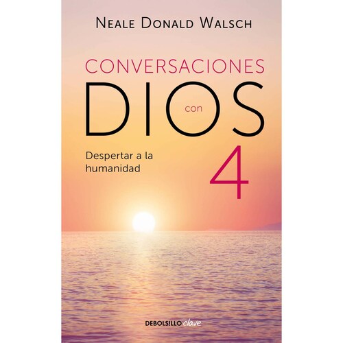 Conversaciones con Dios IV Autor Walsch, Neale Donald