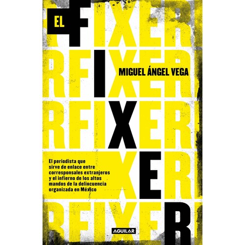 Libro El fixer Autor Miguel Ángel Vega 