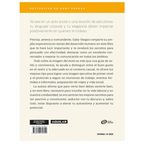 Libro Todo sobre la imagen del éxito Editorial Aguilar Autor Gaby Vargas