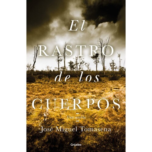 El rastro de los cuerposAutorJosé Miguel Tomasena