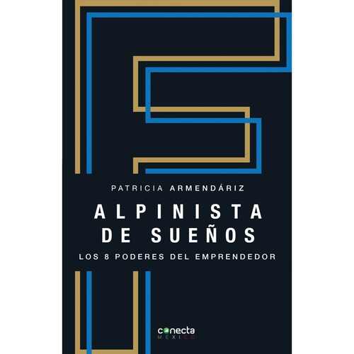 Alpinista de sueños Autor Patricia Armendáriz