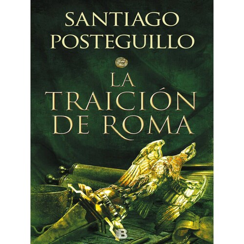 La traición de Roma,Santiago Posteguillo