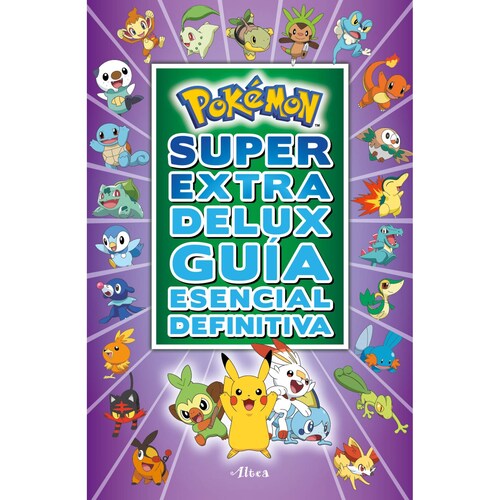 Pokémon. Super Extra Delux Guía esencial definitiva.